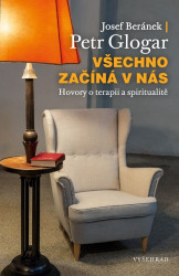 Všechno začíná v nás (Hovory o terapii a spiritualitě) - kniha z kategorie Humanitní a společenské vědy