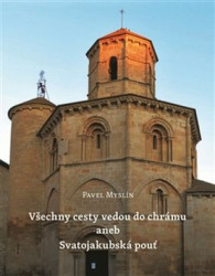 Všechny cesty vedou do chrámu aneb Svatojakubská pouť - kniha z kategorie Mapy a cestování