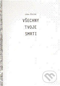 Všechny tvoje smrti