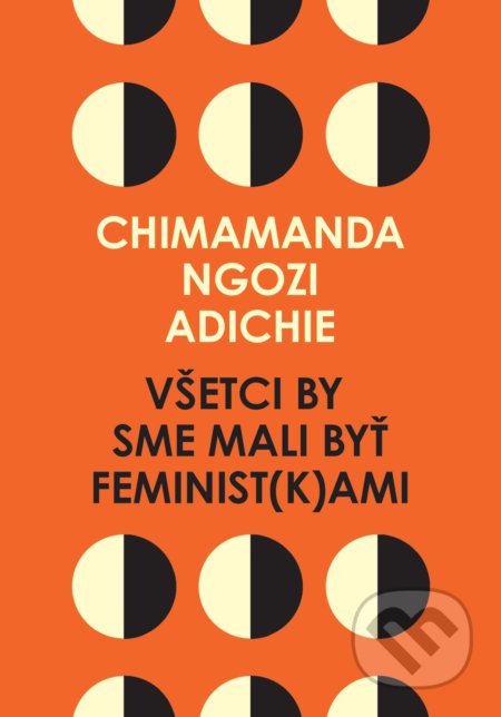 Všetci by sme mali byť feminist(k)ami