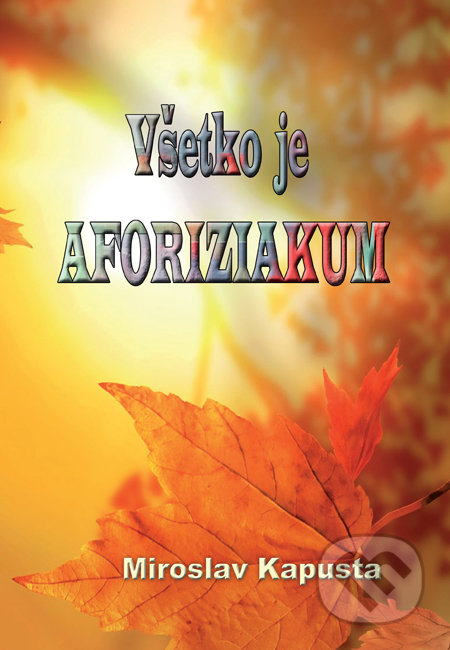 Všetko je aforiziakum