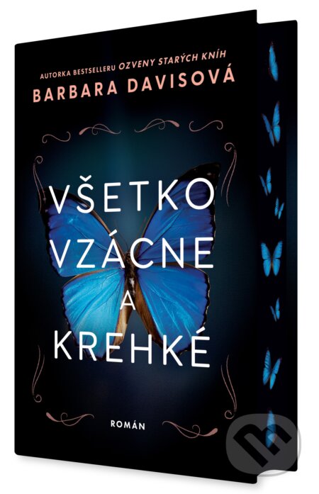 Všetko vzácne a krehké