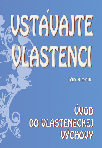 Vstávajte vlastenci - Ján Bienik
