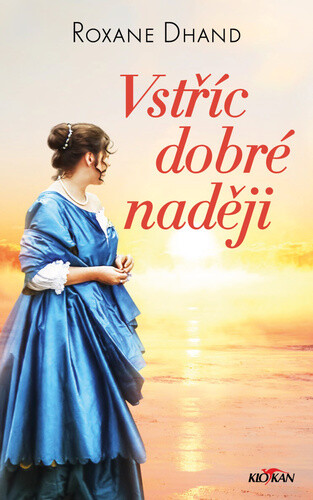Vstříc dobré naději L - Roxane Dhand