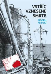 Vstříc vznešené smrti - Šigeru Mizuki
