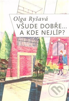 Všude dobře. A kde nejlíp?