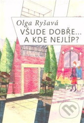 Všude dobře...A kde nejlíp?