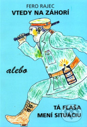 Vtedy na Záhorí (alebo Tá fľaša mení situáciu)