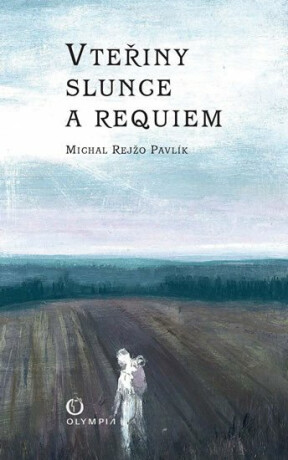 Vteřiny slunce a Requiem