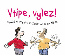 Vtipe, vylez! (Praštěné vtipy pro každého od 8 do 88 let) - kniha z kategorie Beletrie