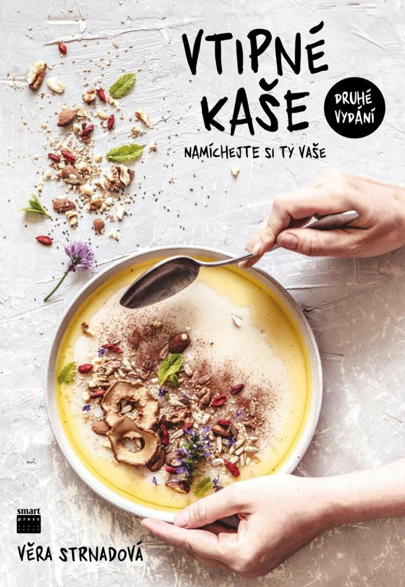 Vtipné kaše - Namíchejte si ty vaše - 2. vydání - Věra Strnadová