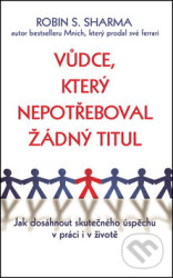 Vůdce, který nepotřeboval žádný titul