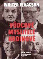 Vůdcové, myslitelé, hrdinové (Hledání geniality v esejích Waltera Isaacsona) - kniha z kategorie Životopisy