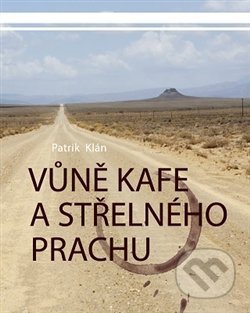 Vůně kafe a střelného prachu