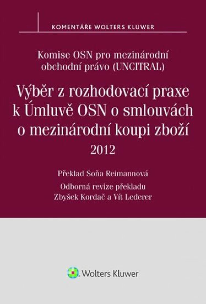 Výběr z rozhodovací praxe k Úmluvě OSN o smlouvách o mezinárodní koupi zboží (2012)