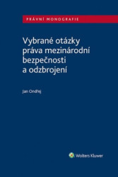 Vybrané otázky práva mezinárodní bezpečnosti a odzbrojení - kniha z kategorie Mezinárodní právo
