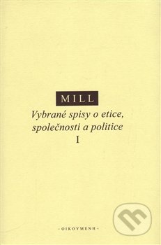 Vybrané spisy o etice, společnosti a politice I