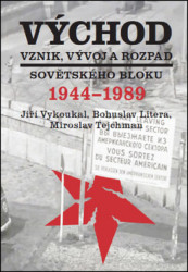 Východ (Vznik, vývoj a rozpad sovětského bloku 1944-1989) - kniha z kategorie Historie