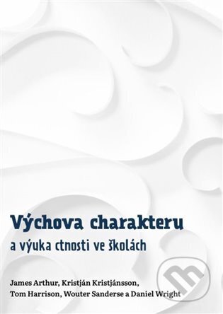 Výchova charakteru a výuka ctnosti ve školách