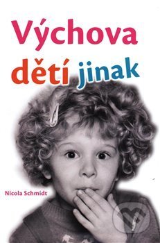 Výchova dětí jinak (Jiná kniha o výchově dětí)