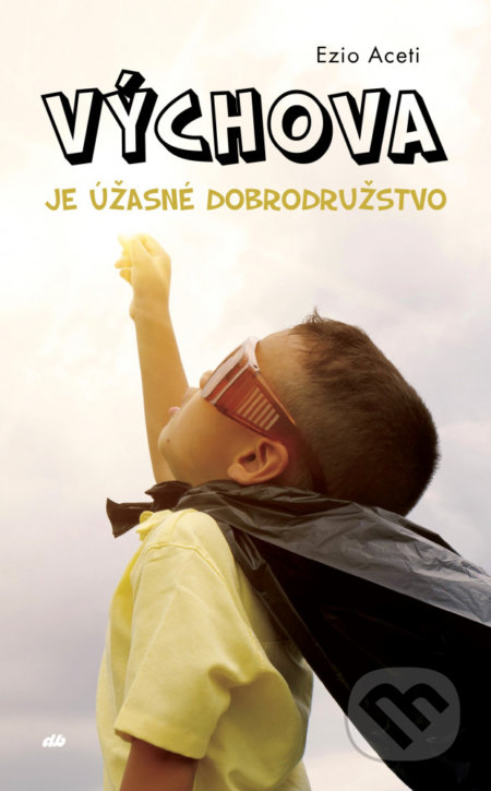 Výchova je úžasné dobrodružstvo