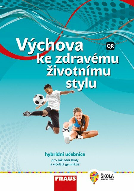 Výchova ke zdravému životnímu stylu - nová generace - Hybridní učebnice - Lenka Šulová, Milada Krejčí