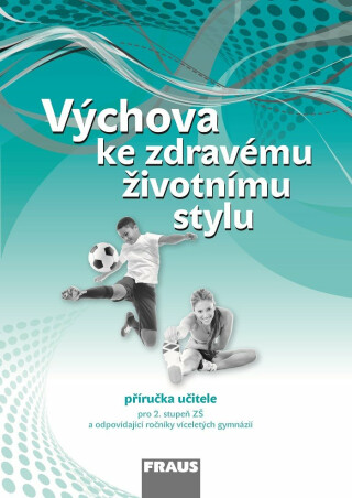 Výchova ke zdravému životnímu stylu - Příručka učitele