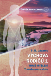 Výchova rodičů 1 (Nové myšlení. Transformace duše) - kniha z kategorie Spiritualita