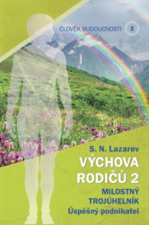 Výchova rodičů 2 (Milostný trojúhelník. Úspěšný podnikatel) - kniha z kategorie Spiritualita
