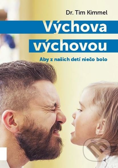 Výchova výchovou (Aby z našich detí niečo bolo)
