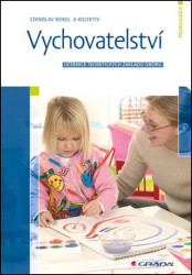 Vychovatelství (Učebnice teoretických základů oboru) - kniha z kategorie Sociální pedagogika a vychovatelství