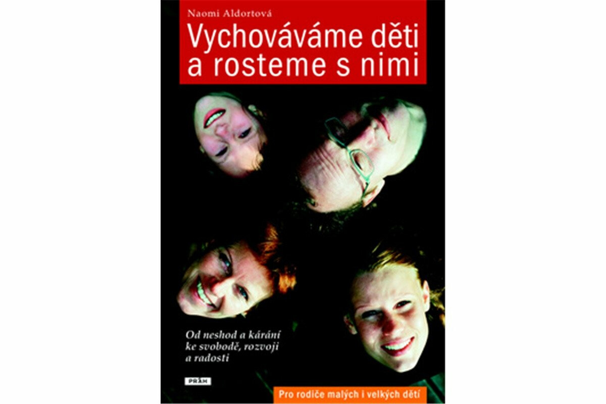 Vychováváme děti a rosteme s nimi - Naomi Aldortová