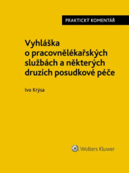 Vyhláška o pracovnělékařských službách a některých druzích posudkové péče. Praktický komentář. - kniha z kategorie Odborné a naučné