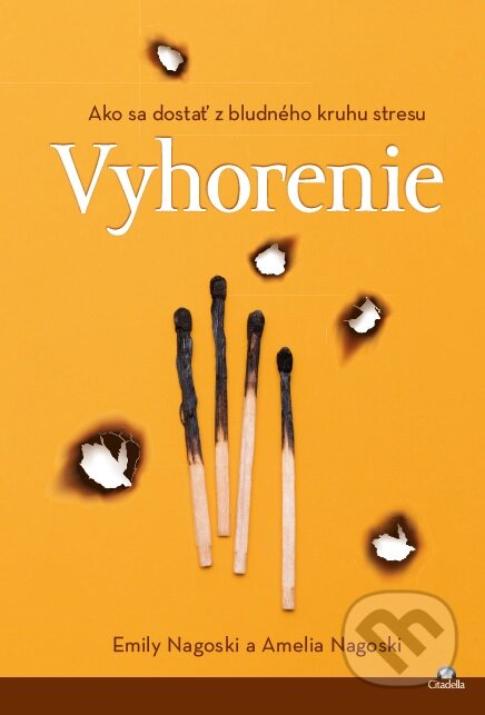 Vyhorenie (Ako sa dostať z bludného kruhu stresu)