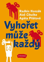 Vyhořet může každý (Příběhy a úvahy o syndromu postihujícím lidi (nejen) současných generací) - kniha z kategorie Psychologie
