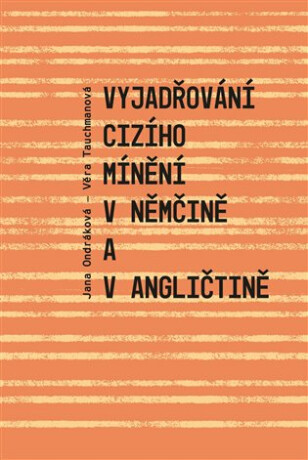 Vyjadřování cizího mínění v němčině a v angličtině