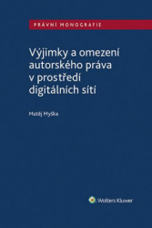 Výjimky a omezení autorského práva v prostředí digitálních sítí - kniha z kategorie Marketing
