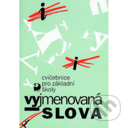 Vyjmenovaná slova - Cvičebnice pro 1. stupeň ZŠ