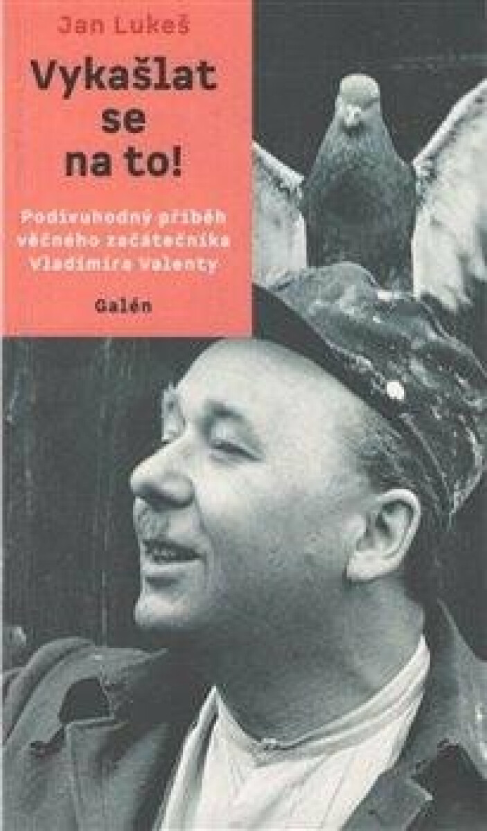 Vykašlat se na to! - Jan Lukeš