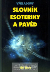 Výkladový slovník esoteriky a pavěd - kniha z kategorie Spiritualita