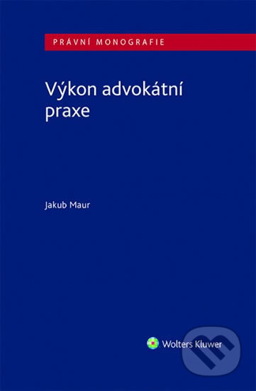 Výkon advokátní praxe