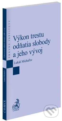 Výkon trestu odňatia slobody a jeho vývoj