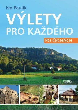 Výlety pro každého po Čechách