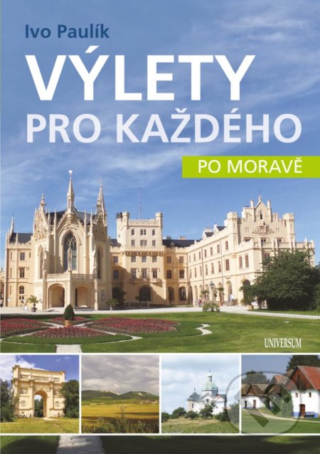 Výlety pro každého po Moravě