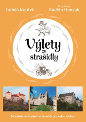 Výlety za strašidly (30 tipů na výlety po českých hradech a zámcích pro celou rodinu) - kniha z kategorie Mapy a cestování