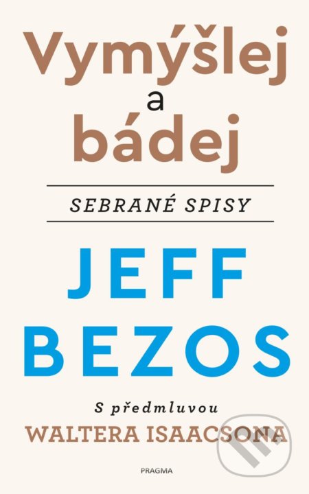 Vymýšlej a bádej (Sebrané spisy)