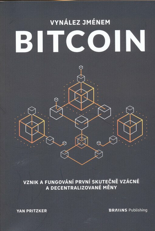 Vynález jménem Bitcoin - Yan Pritzker