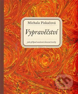Vypravěčství jako případ současné slovesné tvorby