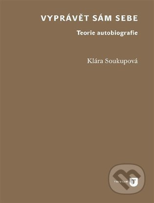 Vyprávět sám sebe (Teorie autobiografie)