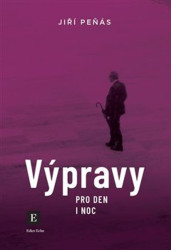 Výpravy pro den i noc (Třetí kniha cest po vlastních krajinách) - kniha z kategorie Cestopisy z Evropy